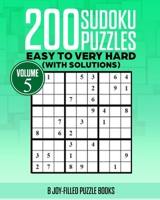 200 Sudoku Puzzles Volume 5: Easy to Very Hard (With Solutions) (200 Sudoku Puzzles Book) 1696747376 Book Cover