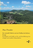 Der Rationelle Waldwirt Und Sein Waldbau Des Hochsten Ertrags 3957385814 Book Cover