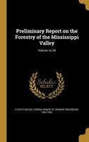 Preliminary Report on the Forestry of the Mississippi Valley; Volume no.28 1373549602 Book Cover