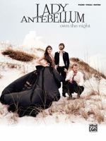Lady Antebellum - Own The Night Piano/Vocal/Guitar Book 0739085662 Book Cover