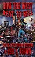 How The West Went To Hell 149549179X Book Cover
