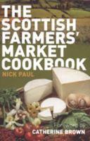 The Scottish Farmer's Market Cookbook 1903238722 Book Cover