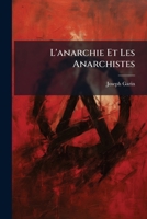 L'Anarchie Et Les Anarchistes (A0/00d.1885) 1286089700 Book Cover