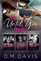 Until You Trilogy (Until You Books 1-3) B0CD8VY2SH Book Cover