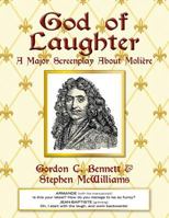 God of Laughter: A Major Screenplay About Moliere 1544921047 Book Cover