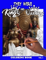 Coloring Book - "They Were Kimghs & Queens" Vol. I B0CVTKFF8P Book Cover