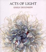 Acts of Light: Emily Dickinson 0821221752 Book Cover