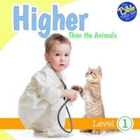 Higher Than the Animals 1985806045 Book Cover