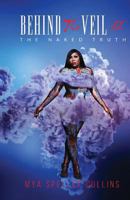 Behind The Veil: The Naked Truth 1729073832 Book Cover