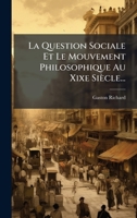 La Question Sociale Et Le Mouvement Philosophique Au Xixe Siècle... (French Edition) 1024546837 Book Cover