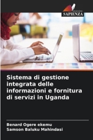 Sistema di gestione integrata delle informazioni e fornitura di servizi in Uganda (Italian Edition) 6206642534 Book Cover