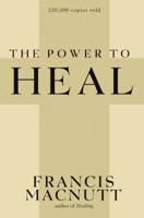 The Power to Heal 087793133X Book Cover