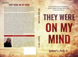 They Were On My Mind: Porters, Policymen, Prizefighters, Writers, Black Cowboys, Blues Men, & The Root Doctor 0578287447 Book Cover