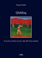 Qishloq: Il Secolo Sovietico in Una Valle Dell'asia Centrale 8833138623 Book Cover