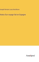 Notes d'un voyage fait en Espagne 1373221674 Book Cover