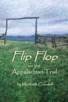 Flip Flop on the Appalachian Trail 1984204211 Book Cover