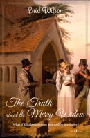 The Truth about the Merry Widow: A Pride and Prejudice retelling full of rumours and villains 1652359842 Book Cover