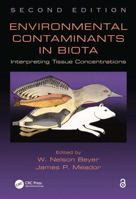 Environmental Contaminants in Biota: Interpreting Tissue Concentrations 1420084054 Book Cover