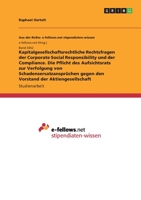 Kapitalgesellschaftsrechtliche Rechtsfragen der Corporate Social Responsibility und der Compliance. Die Pflicht des Aufsichtsrats zur Verfolgung von ... der Aktiengesellschaft (German Edition) 3346215407 Book Cover