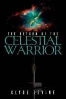The Return of the Celestial Warrior 1465396659 Book Cover