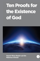 Ten Proofs for the Existence of God 1848809115 Book Cover