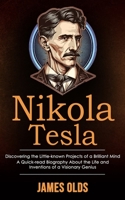 Nikola Tesla: Discovering the Little-known Projects of a Brilliant Mind 1998038513 Book Cover