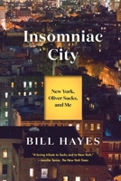 Insomniac City: New York, Oliver, and Me