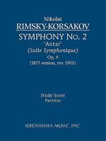 Symphony No. 2 'Antar', Op. 9 (1875/1903 Revision)   Study Score 1932419608 Book Cover