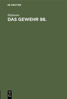 Das Gewehr 98. (German Edition) 3486733648 Book Cover