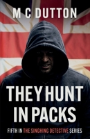 They Hunt in Packs 180634548X Book Cover