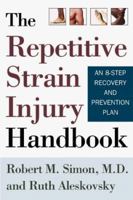 The Repetitive Strain Injury Handbook: An 8-Step Recovery and Prevention Plan 080505930X Book Cover