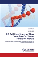 RD Cell Line Study of New Complexes of Some Transition Metals: Spectroscopic and Synthesis of New Complexes of Some Transition Metals 365914231X Book Cover