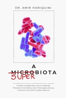 A superbiota: Um guia completo para vencer a disbiose. (Portuguese Edition) B0G65LW5GW Book Cover