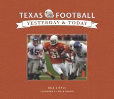 Texas Football: Yesterday & Today 1412715083 Book Cover