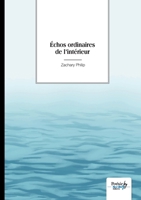 Échos ordinaires de l'intérieur (French Edition) B0DWX36G9C Book Cover