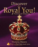 Discover the Royal You!: Training for Reigning 0977787206 Book Cover