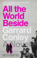 All the World Beside: A Novel 0525537341 Book Cover