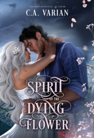 Spirit of the Dying Flower 1961238772 Book Cover
