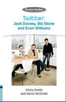Twitter: Jack Dorsey, Biz Stone And Evan Williams 159935179X Book Cover