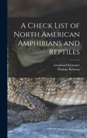 A Check List of North American Amphibians and Reptiles 1017101337 Book Cover