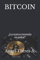 Bitcoin: ¿La nueva moneda mundial? 1720299196 Book Cover
