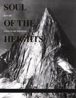 Soul of the Heights: 50 Years Going to the Mountains 0762745274 Book Cover