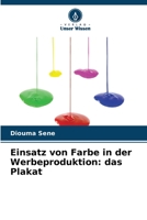 Einsatz von Farbe in der Werbeproduktion: das Plakat 620623388X Book Cover