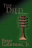 The Djed: The 2012 Trilogy II 0982512945 Book Cover