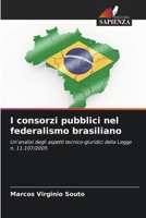 I consorzi pubblici nel federalismo brasiliano (Italian Edition) 6208059941 Book Cover