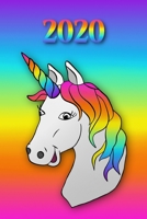 2020: Licorne arc-en-ciel - Agenda - Planificateur Hebdomadaire et Mensuel - Agenda semainier 2020 - Calendrier des semaines 2020 - 20 pages Adresses - 12 pages relev� de temps 1692486810 Book Cover