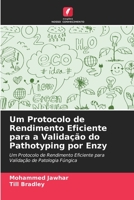 Um Protocolo de Rendimento Eficiente para a Validação do Pathotyping por Enzy 6204002090 Book Cover