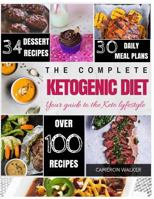 Ketogenic Diet: Keto for Beginners Guide, Keto 30 Days Meal Plan, Keto Desserts, Keto Electric Pressure Cooker 198526367X Book Cover