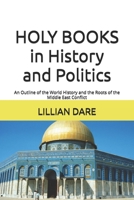 Holy Books in History and Politics: An Outline of the World History and the Roots of the Middle East Conflict 154088287X Book Cover