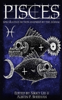 Pisces: Speculative Fiction Inspired by the Zodiac 0648838811 Book Cover